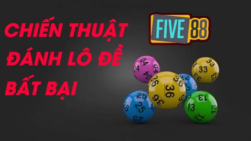 Chiến thuật đánh lô đề bất bại