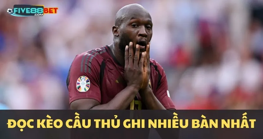 Hướng dẫn đọc kèo Top Goalscorer