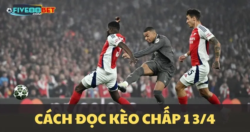 Hướng dẫn đọc kèo chấp 1.75